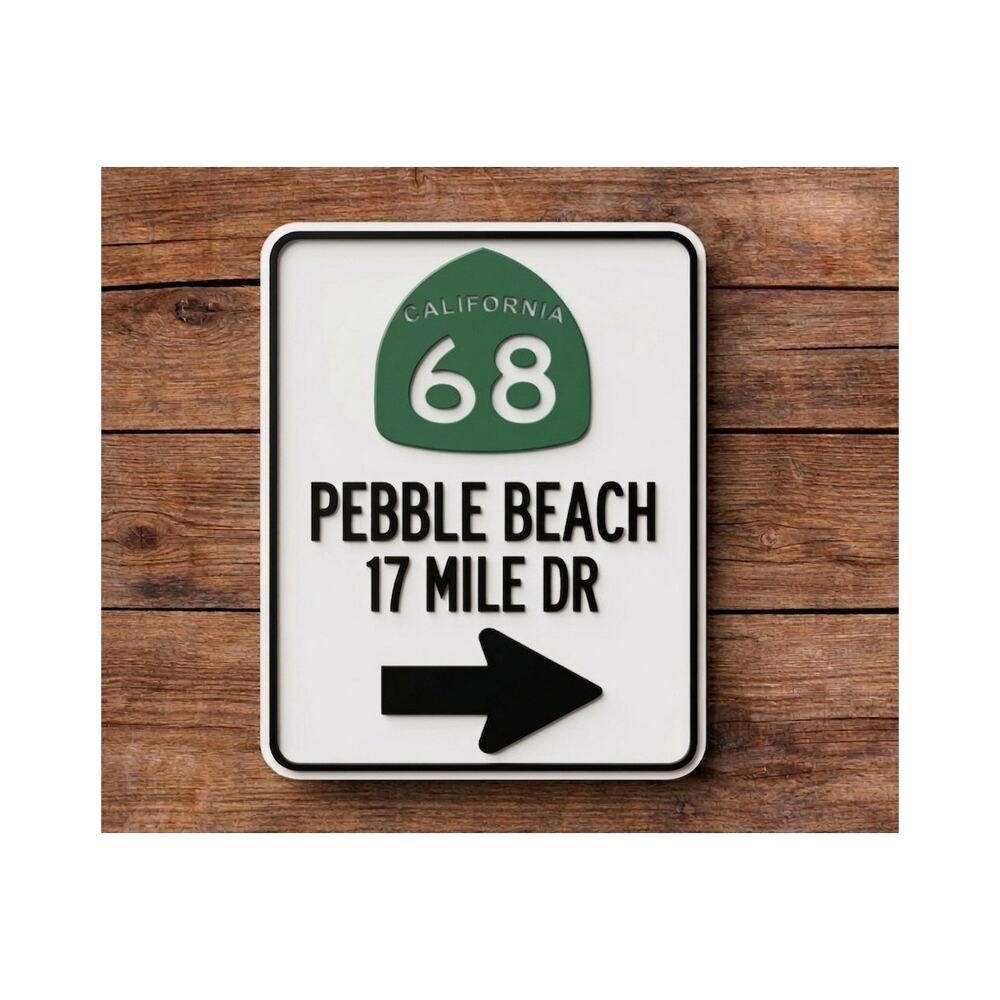 Pebble Beach 17 Mile Drive California 68 Road Sign Highway Interstate Golf
